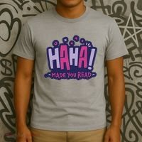 Haha Made You Read Funny T-Shirt thumb 3