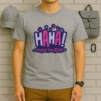 Haha Made You Read Funny T-Shirt thumb 6