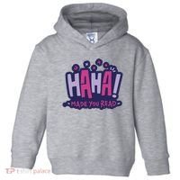 Haha Made You Read Funny Toddler Hoodie thumb 0