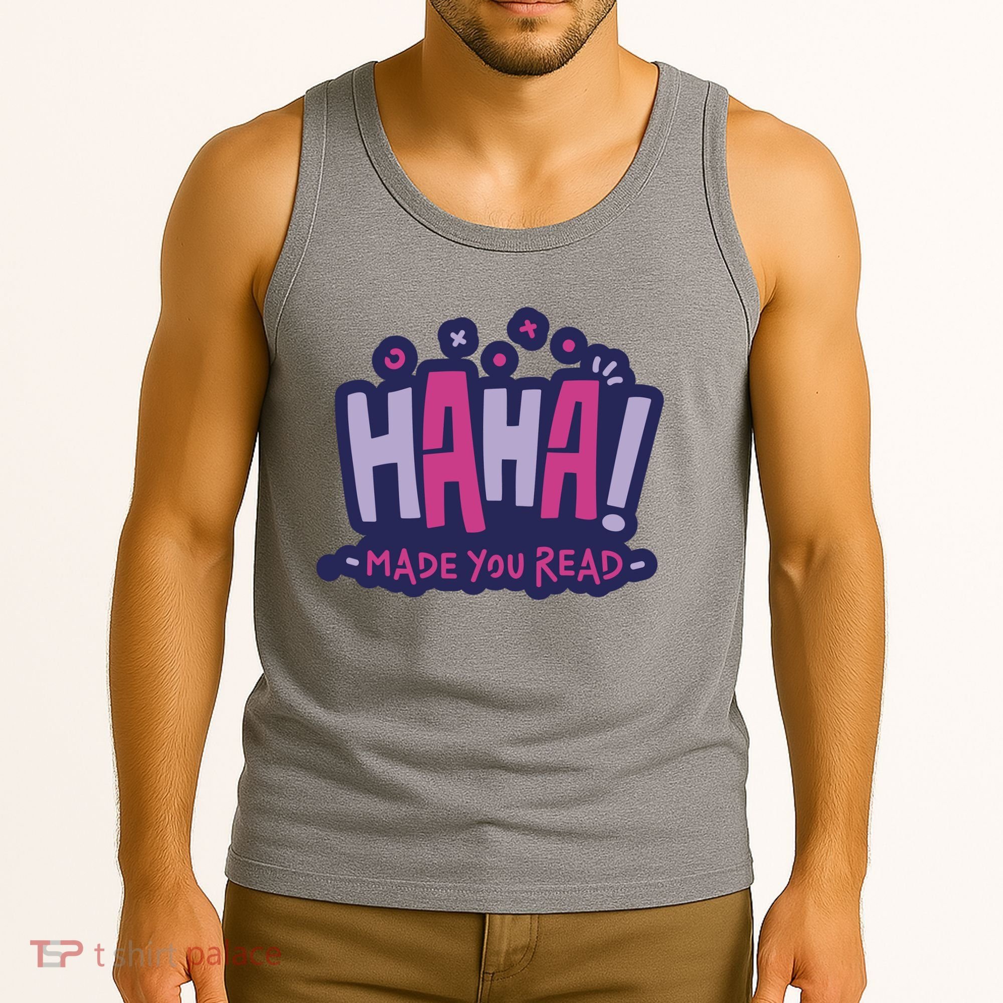 Haha Made You Read Funny Tank Top