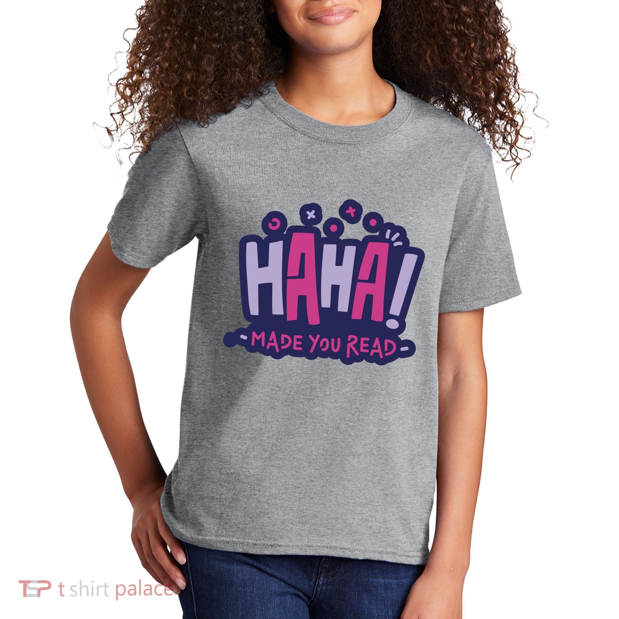 Haha Made You Read Funny Kids T-Shirt