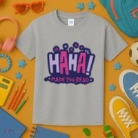Haha Made You Read Funny Kids T-Shirt thumb 3