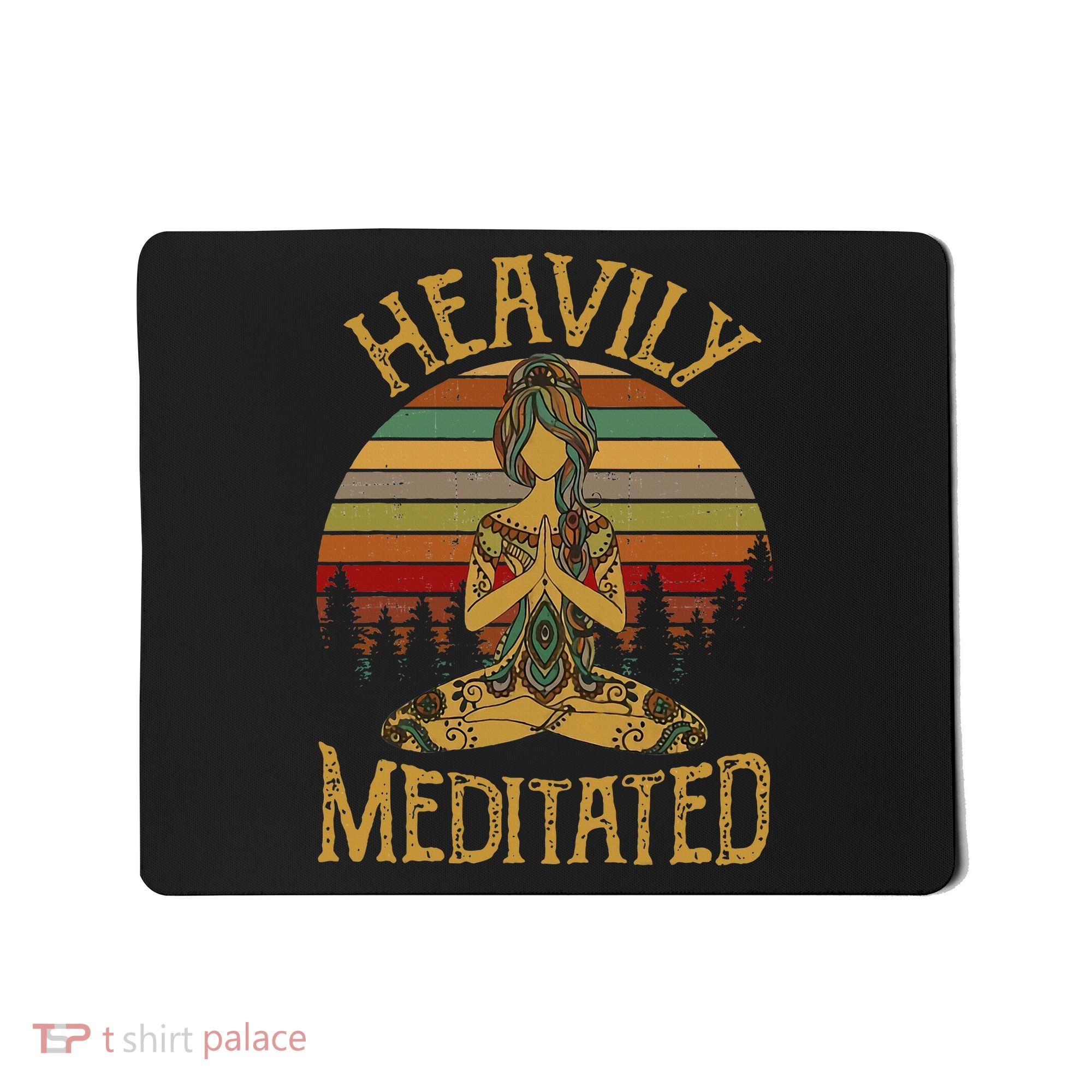 Heavily Meditated Yoga Meditation Spiritual Mousepad
