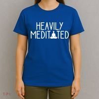 Heavily Meditated Zen Inner Peace Namaste Buddha Love Gift Meaningful Gift T-Shirt thumb 4