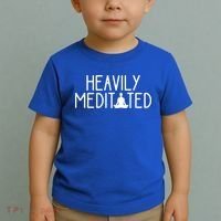 Heavily Meditated Zen Inner Peace Namaste Buddha Love Gift Meaningful Gift Toddler T-Shirt thumb 2