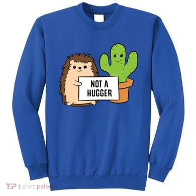 Hedgehog Not A Hugger Cactus Hedgehog Great Gift Sweatshirt