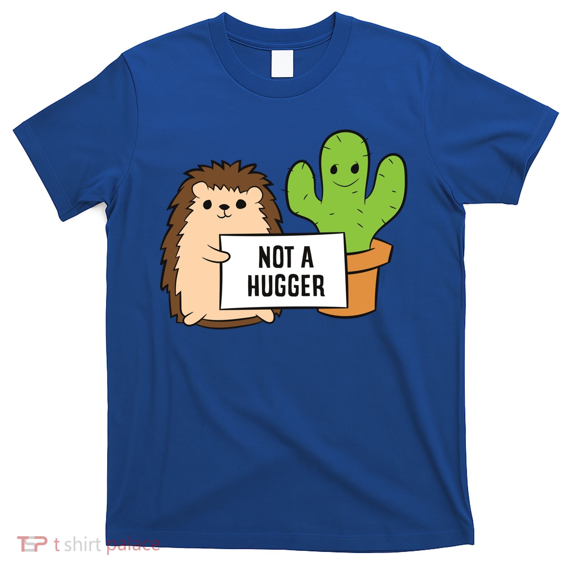 Hedgehog Not A Hugger Cactus Hedgehog Great Gift T-Shirt