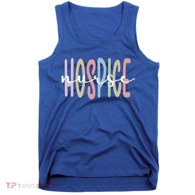 Hospice Nurse Appreciation Palliative Nurse Meaningful Gift Tank Top