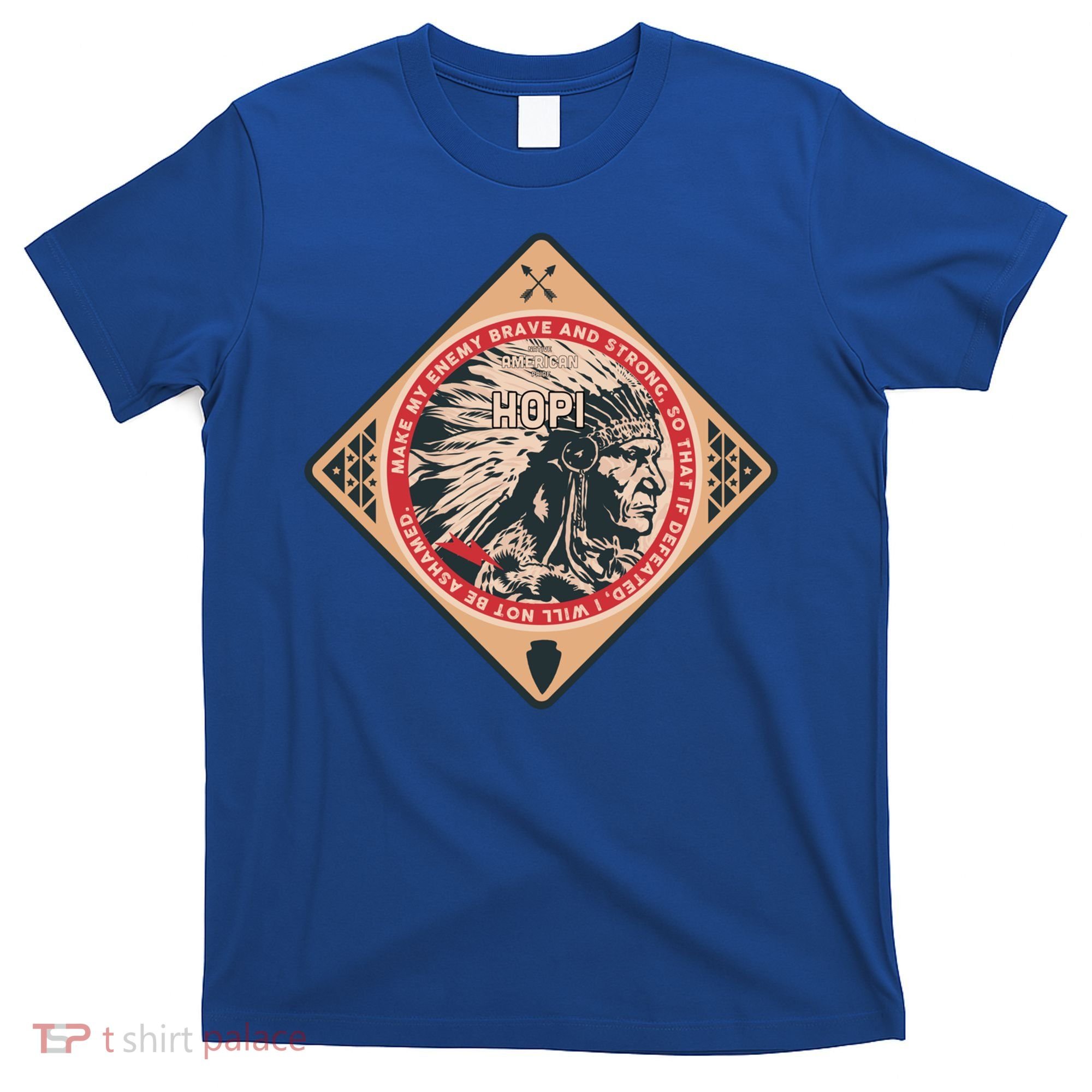 Hopi Native American Indian Brave Strong Enemy Meaningful Gift T-Shirt