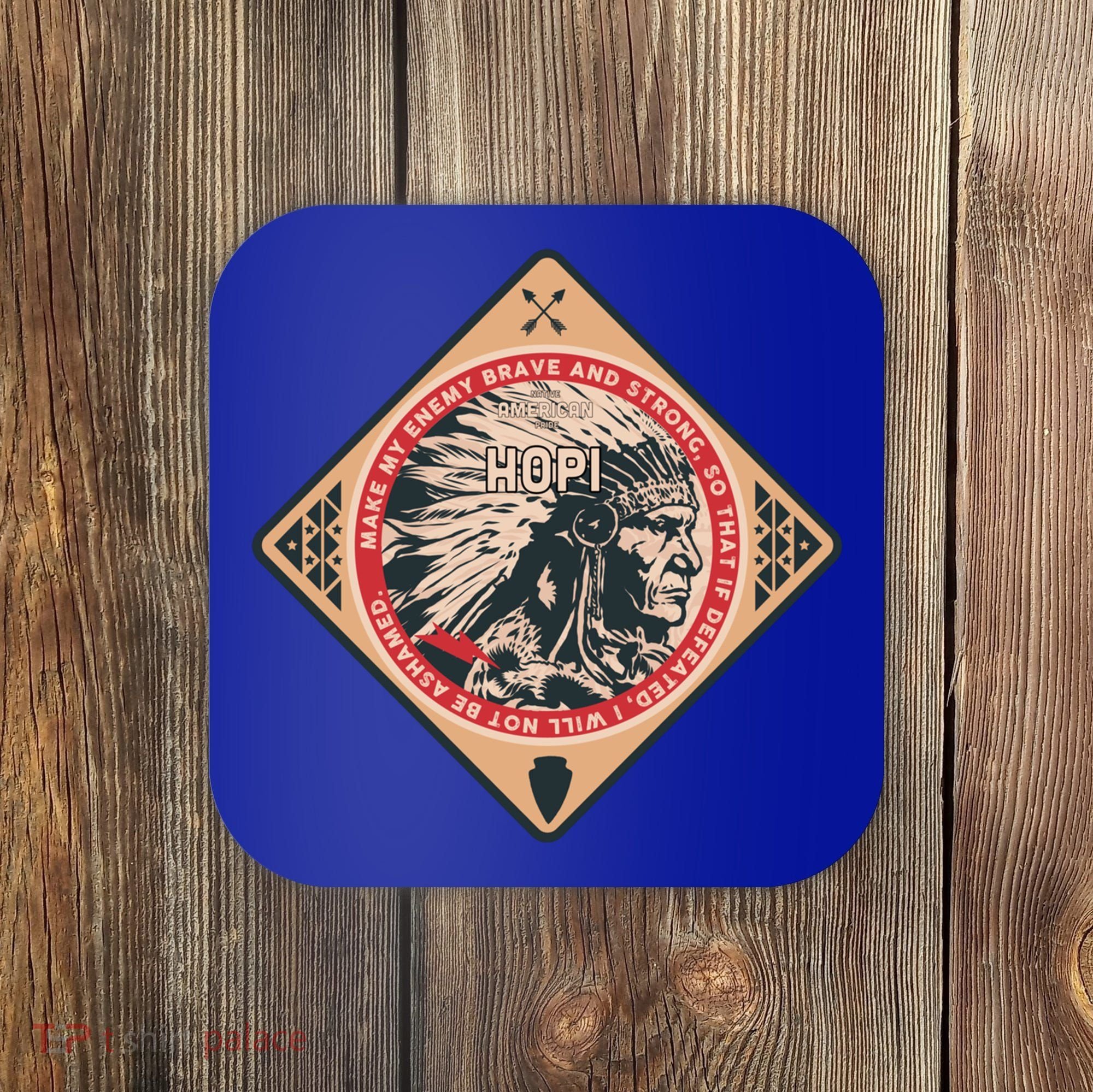 Hopi Native American Indian Brave Strong Enemy Meaningful Gift Coaster
