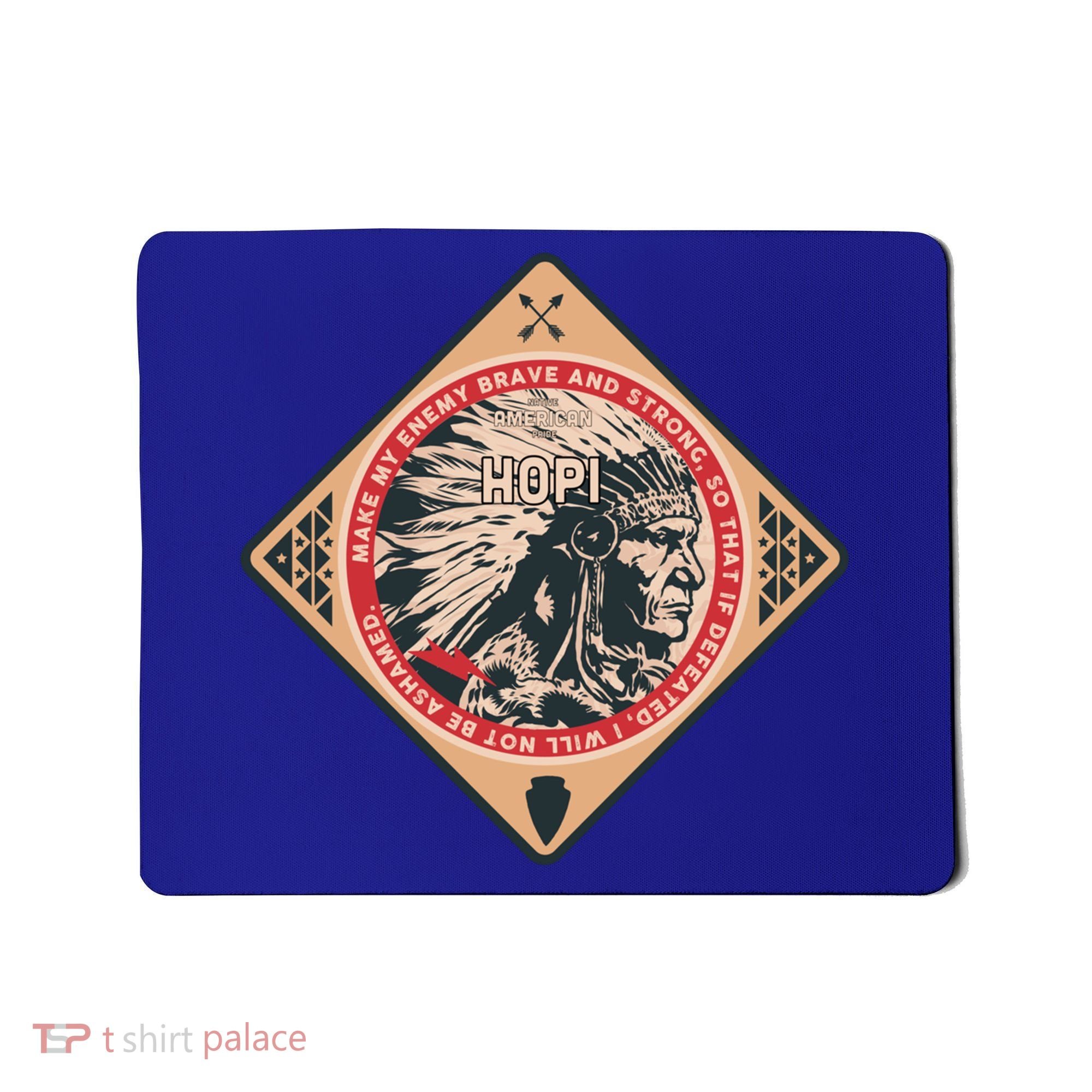 Hopi Native American Indian Brave Strong Enemy Meaningful Gift Mousepad