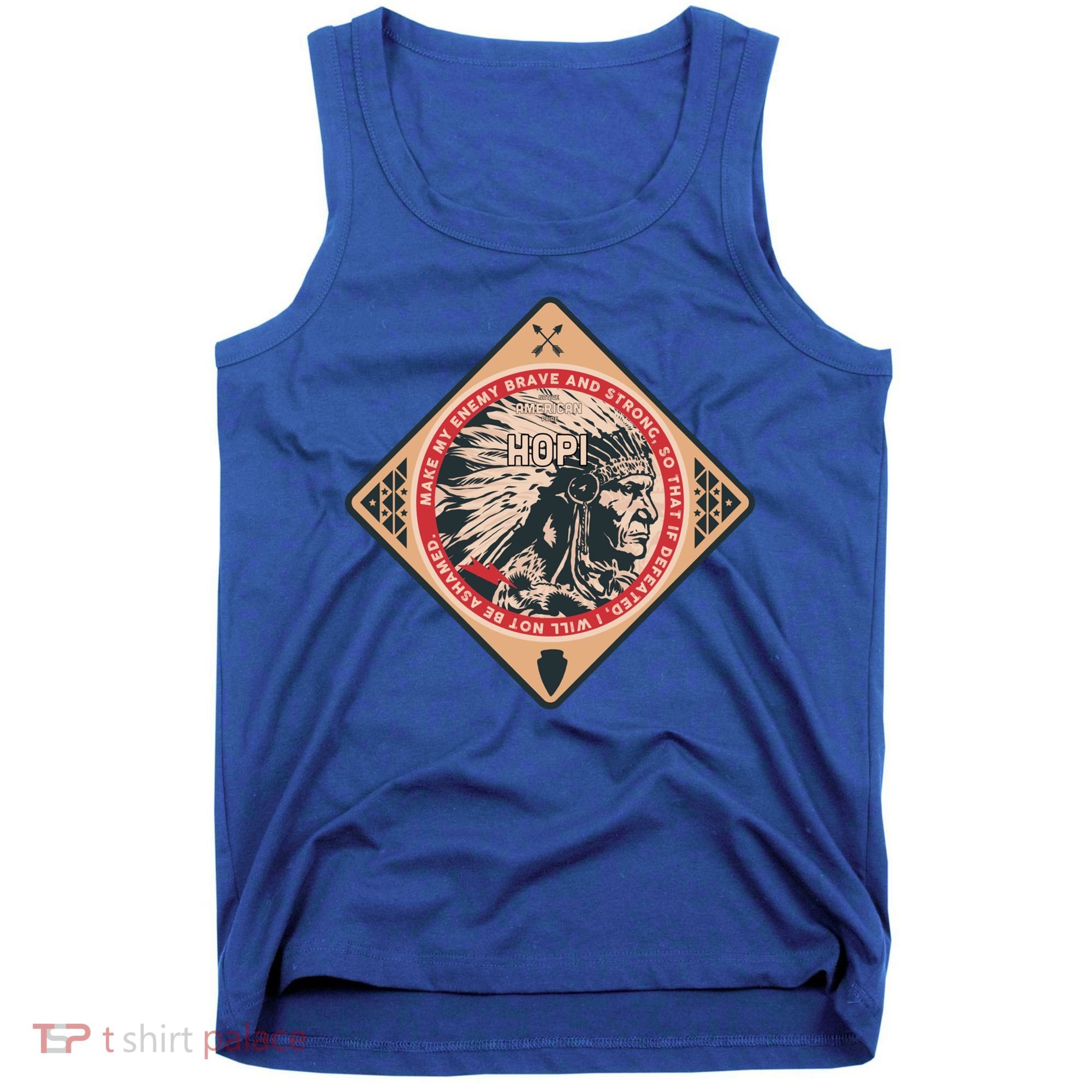 Hopi Native American Indian Brave Strong Enemy Meaningful Gift Tank Top
