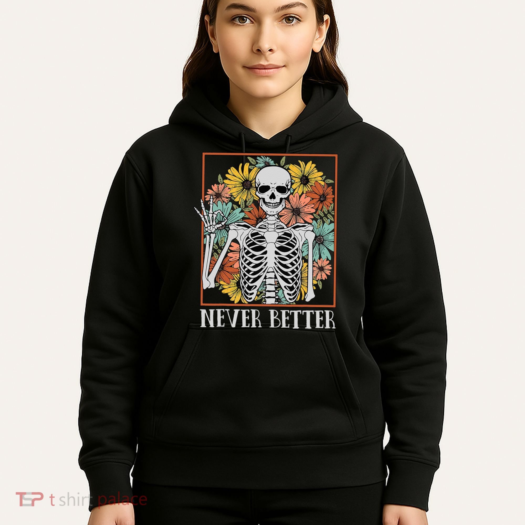 Halloween Never Better Skeleton Floral Skull Hoodie