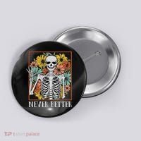 Halloween Never Better Skeleton Floral Skull Button thumb 0
