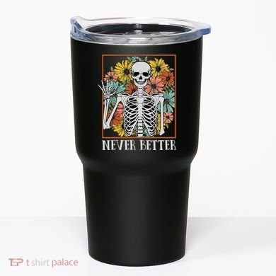 Halloween Never Better Skeleton Floral Skull Tumbler
