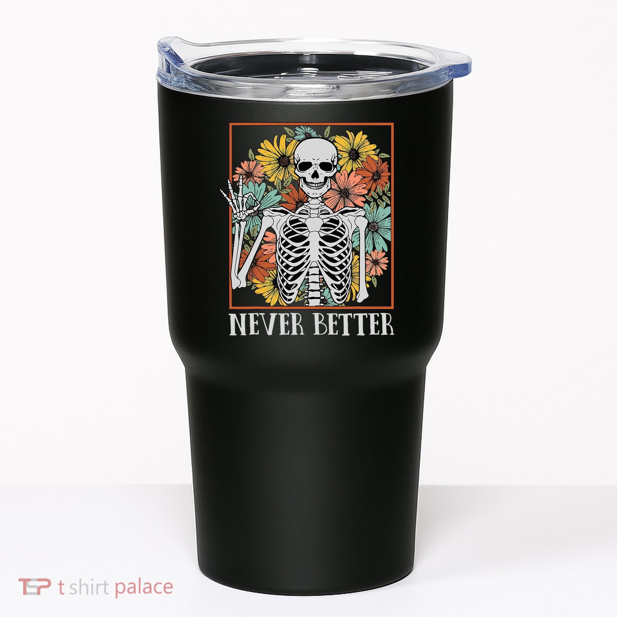 Halloween Never Better Skeleton Floral Skull Tumbler
