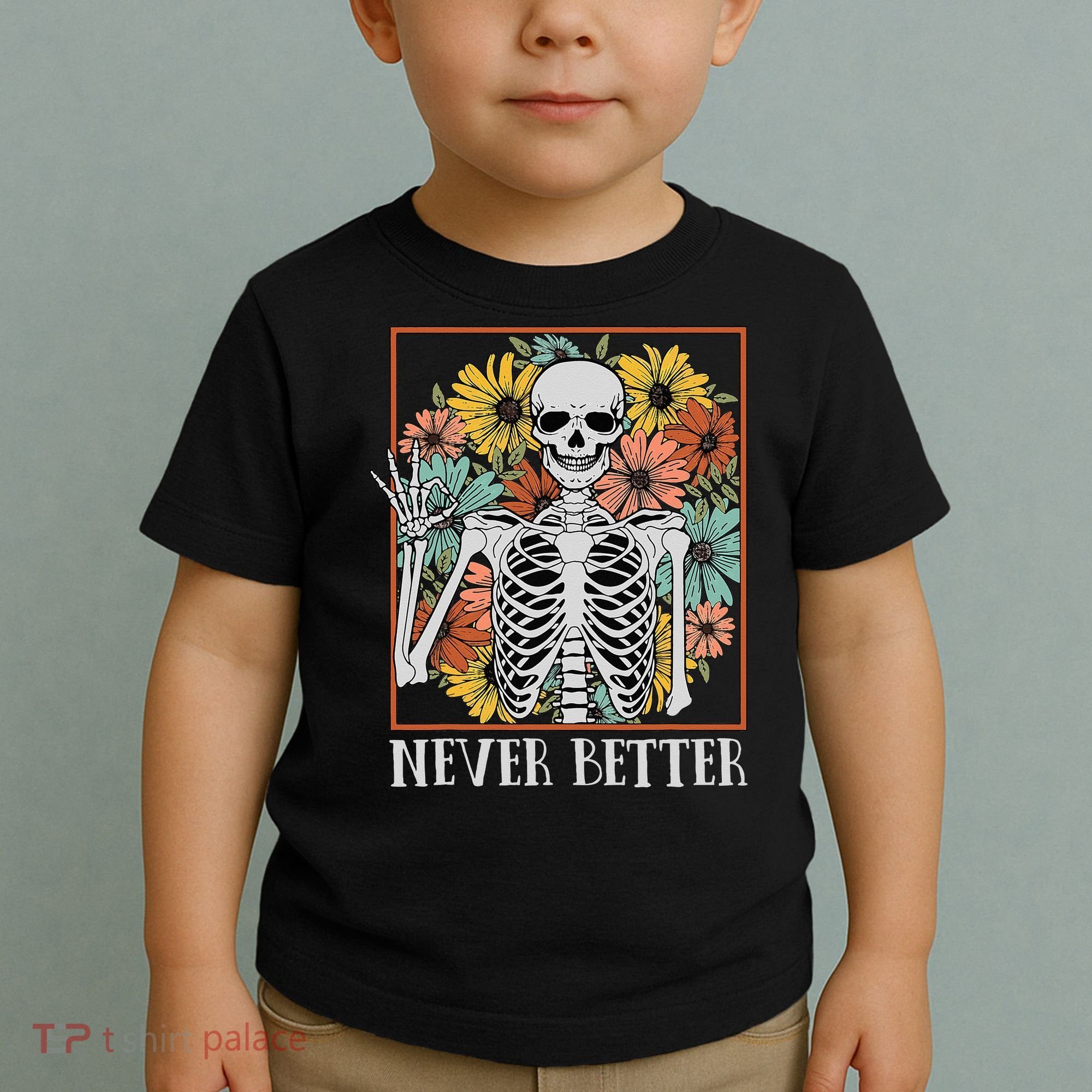 Halloween Never Better Skeleton Floral Skull Toddler T-Shirt