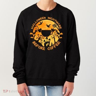 Halloween Nightmare Before Coffee Gift Women's Sweatshirt
