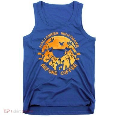 Halloween Nightmare Before Coffee Gift Tank Top