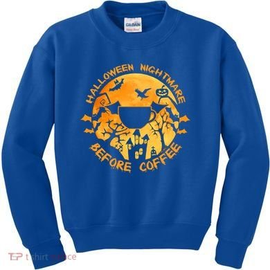 Halloween Nightmare Before Coffee Gift Kids Sweatshirt