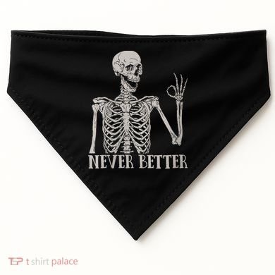Halloween Never Better Skeleton Funny Skull USA-Made Doggie Bandana