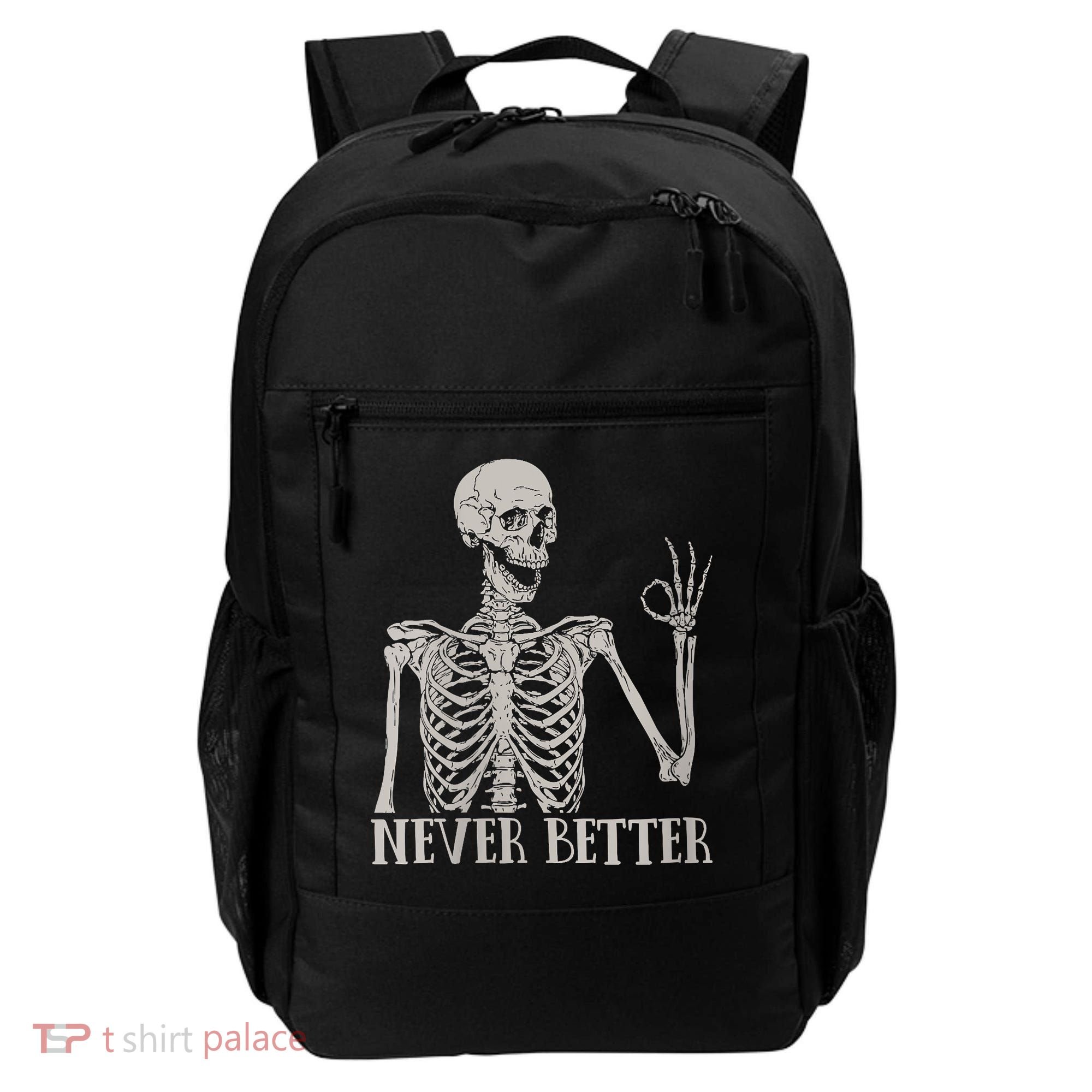 Halloween Never Better Skeleton Funny Skull Backpack