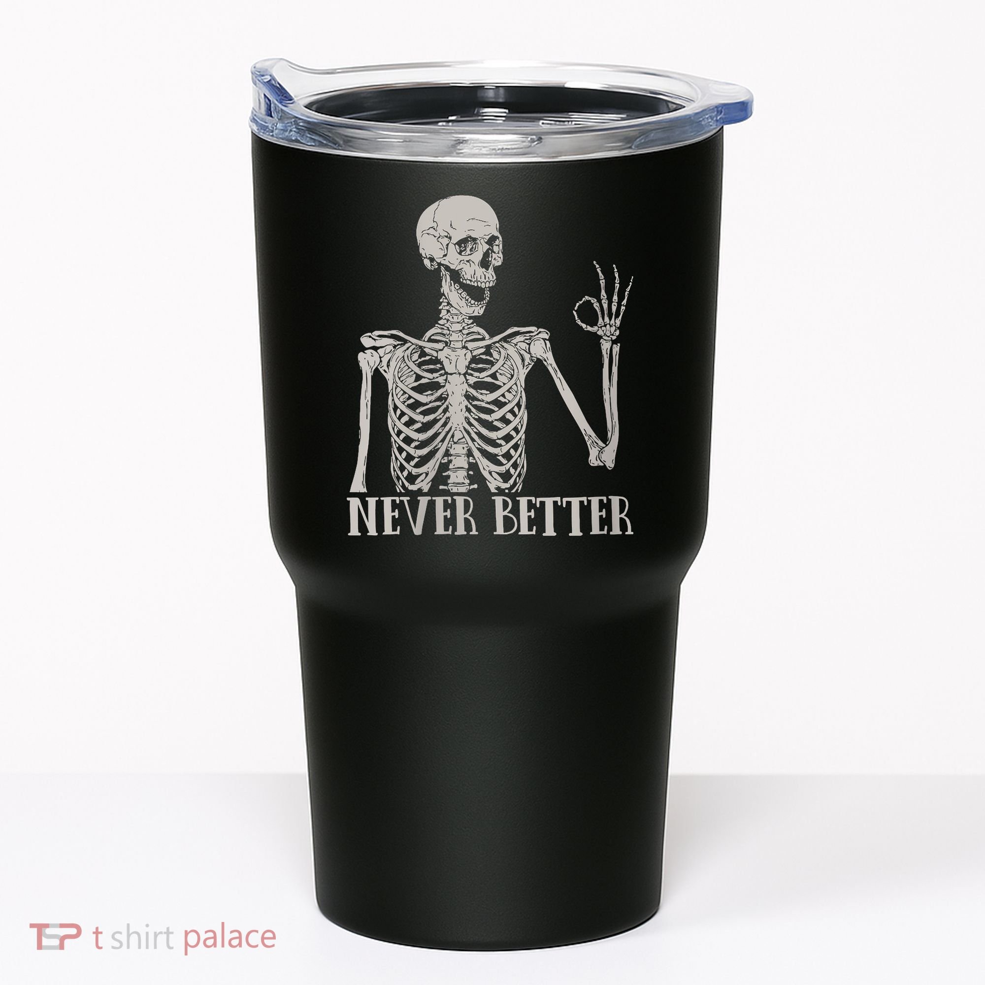 Halloween Never Better Skeleton Funny Skull Tumbler