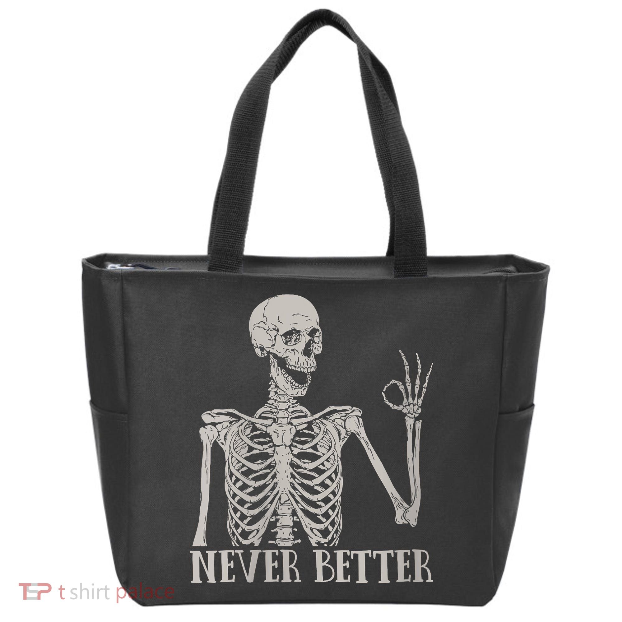 Halloween Never Better Skeleton Funny Skull Tote Bag