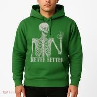 Halloween Never Better Skeleton Funny Skull Hoodie thumb 2