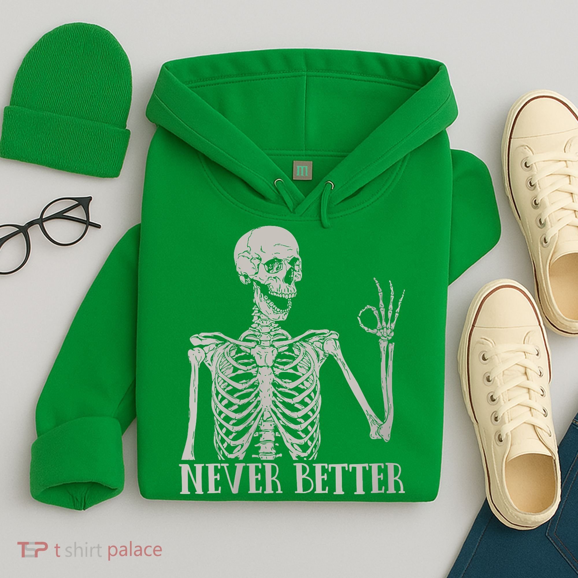 Halloween Never Better Skeleton Funny Skull Hoodie