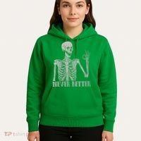 Halloween Never Better Skeleton Funny Skull Hoodie thumb 5