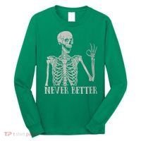 Halloween Never Better Skeleton Funny Skull Long Sleeve Shirt thumb 0