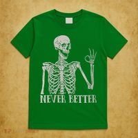 Halloween Never Better Skeleton Funny Skull T-Shirt thumb 5