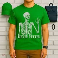Halloween Never Better Skeleton Funny Skull T-Shirt thumb 6