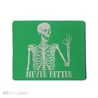 Halloween Never Better Skeleton Funny Skull Mousepad thumb 0