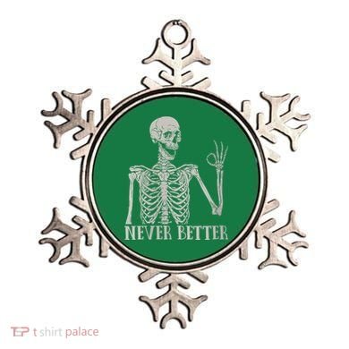 Halloween Never Better Skeleton Funny Skull Ornament