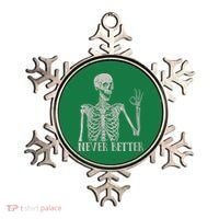 Halloween Never Better Skeleton Funny Skull Ornament thumb 0