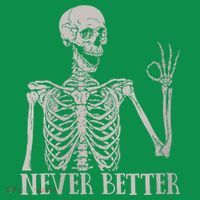 Halloween Never Better Skeleton Funny Skull Ornament thumb 1