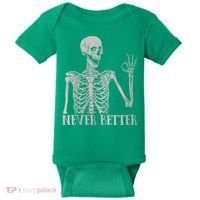 Halloween Never Better Skeleton Funny Skull Baby Bodysuit thumb 0
