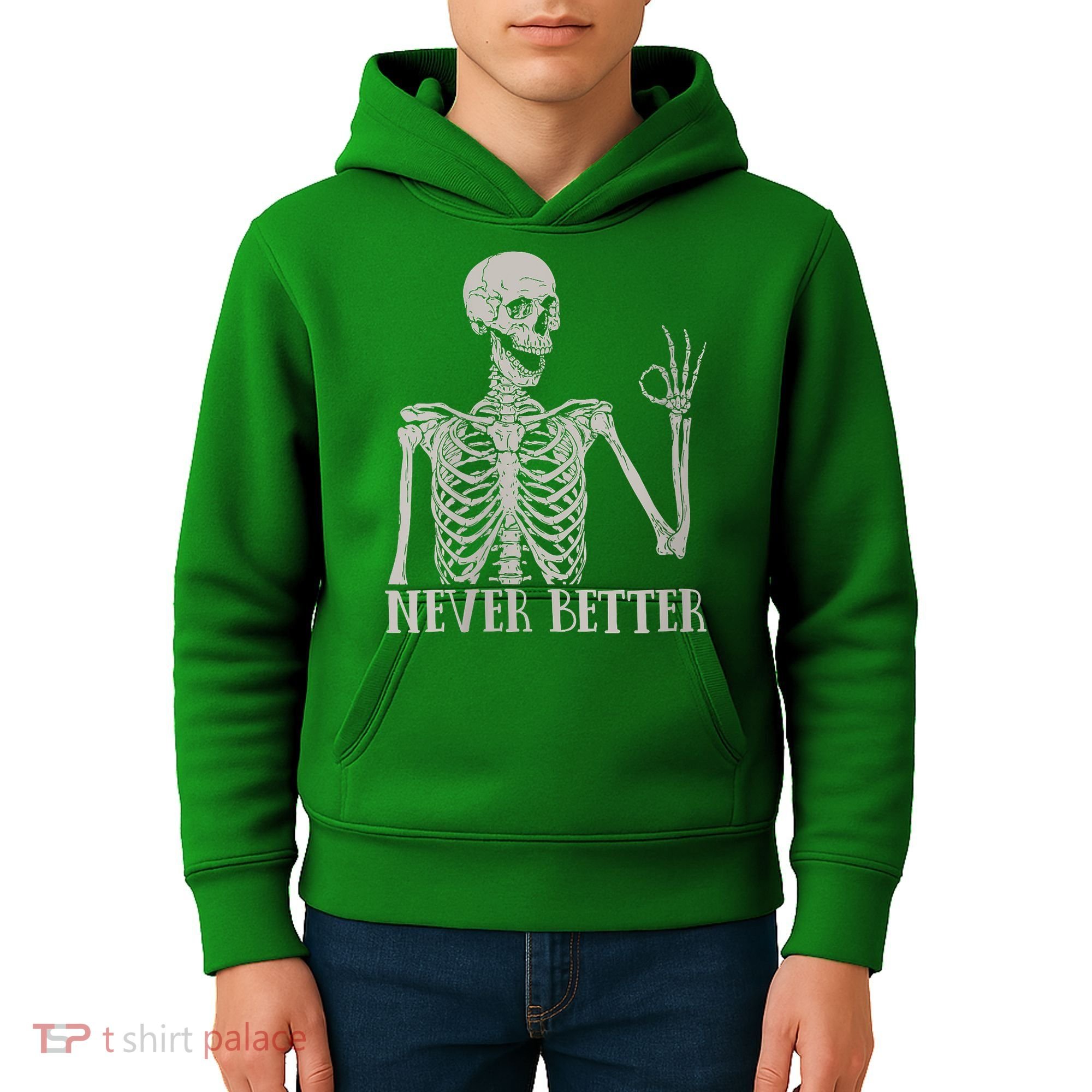 Halloween Never Better Skeleton Funny Skull Kids Hoodie