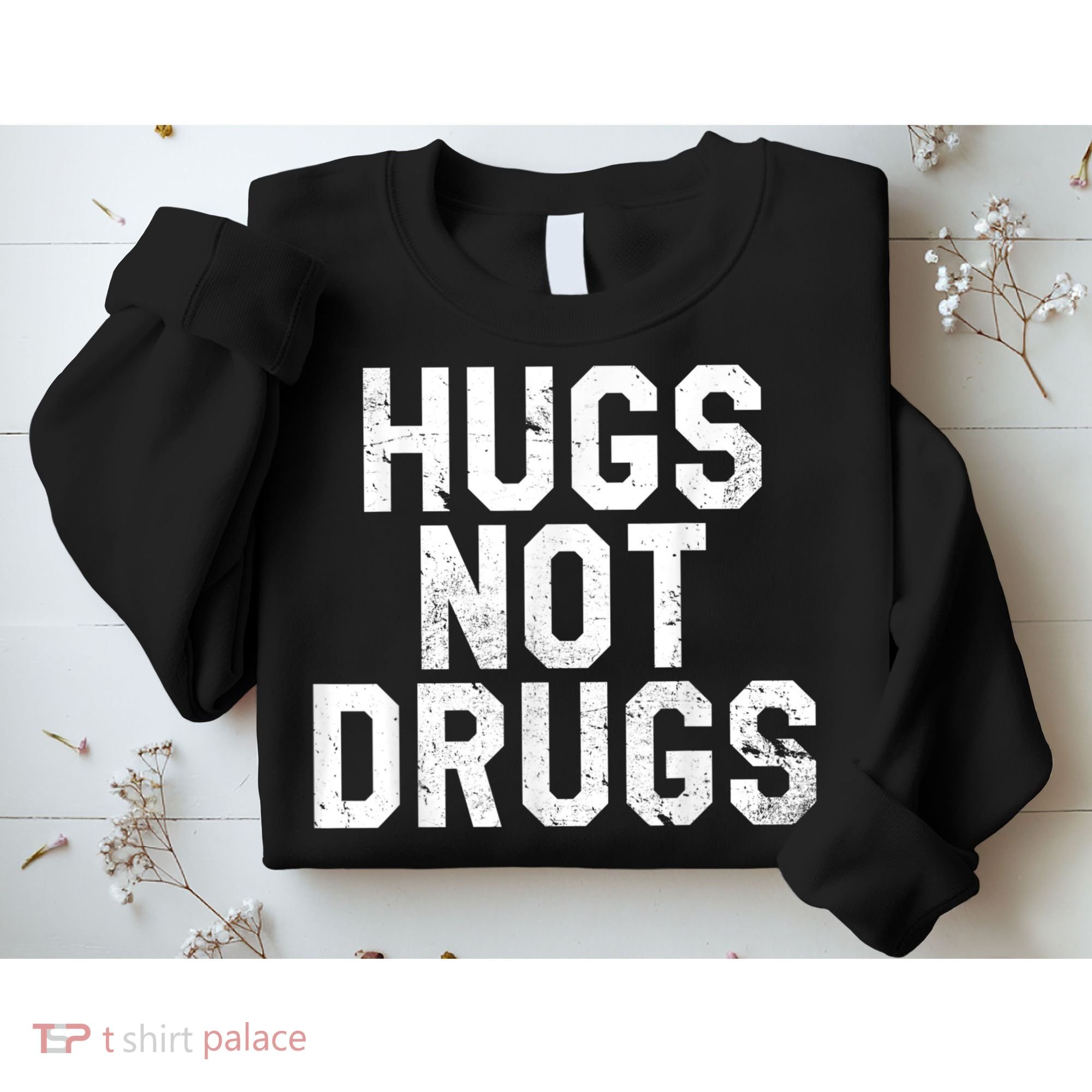Hugs Not Drugs Distressed Jumbo Print Graphic Sweatshirt
