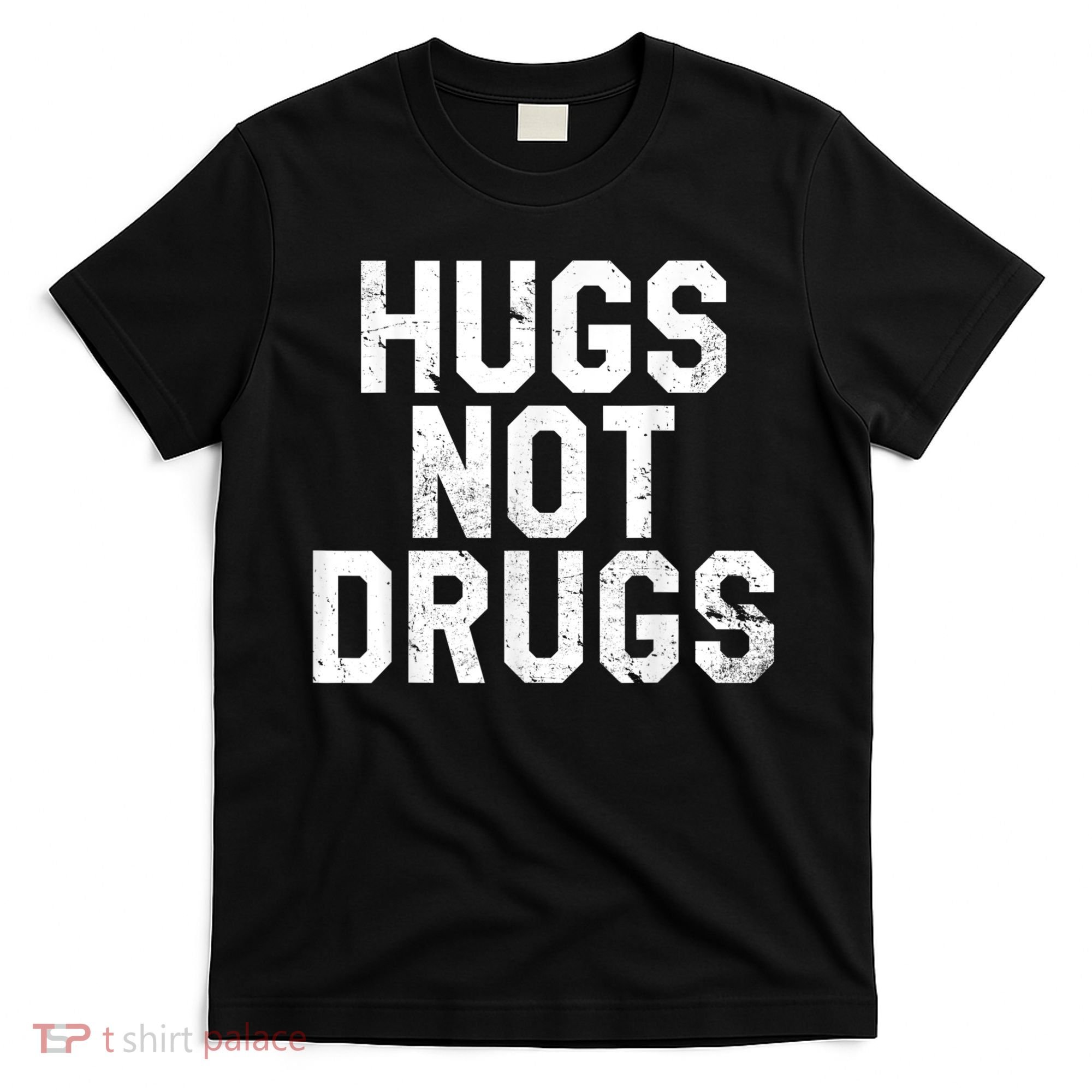 Hugs Not Drugs Distressed Jumbo Print Graphic T-Shirt