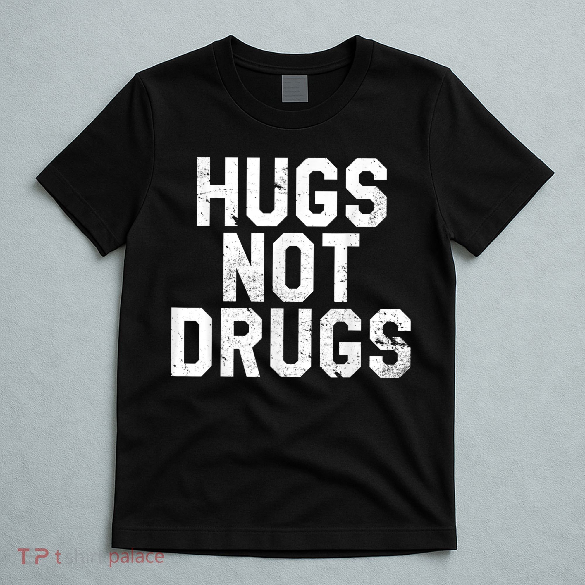 Hugs Not Drugs Distressed Jumbo Print Graphic T-Shirt