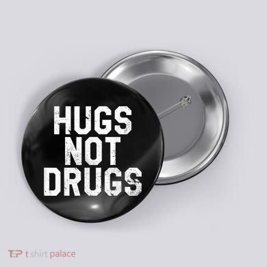 Hugs Not Drugs Distressed Jumbo Print Graphic Button