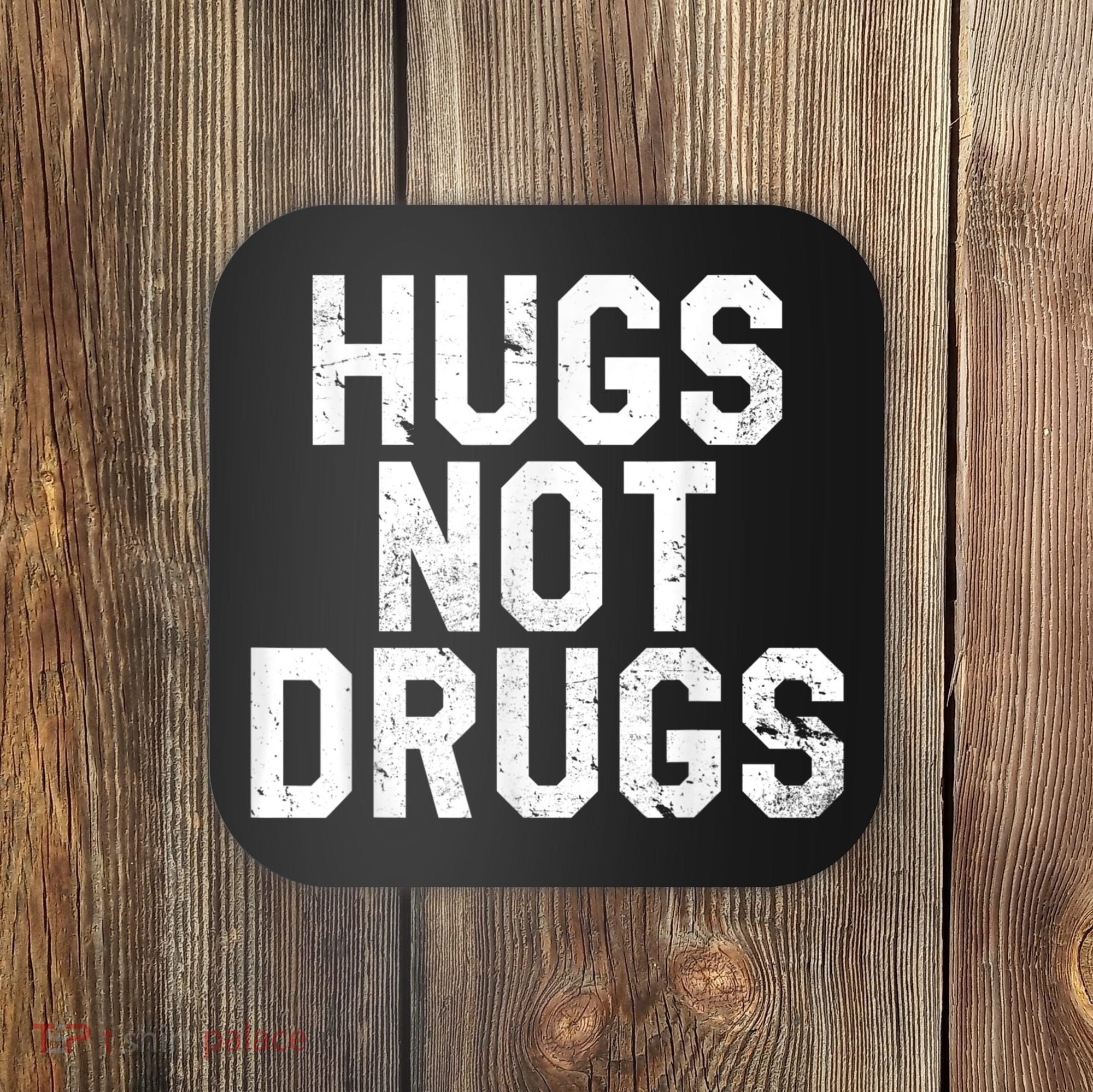 Hugs Not Drugs Distressed Jumbo Print Graphic Coaster