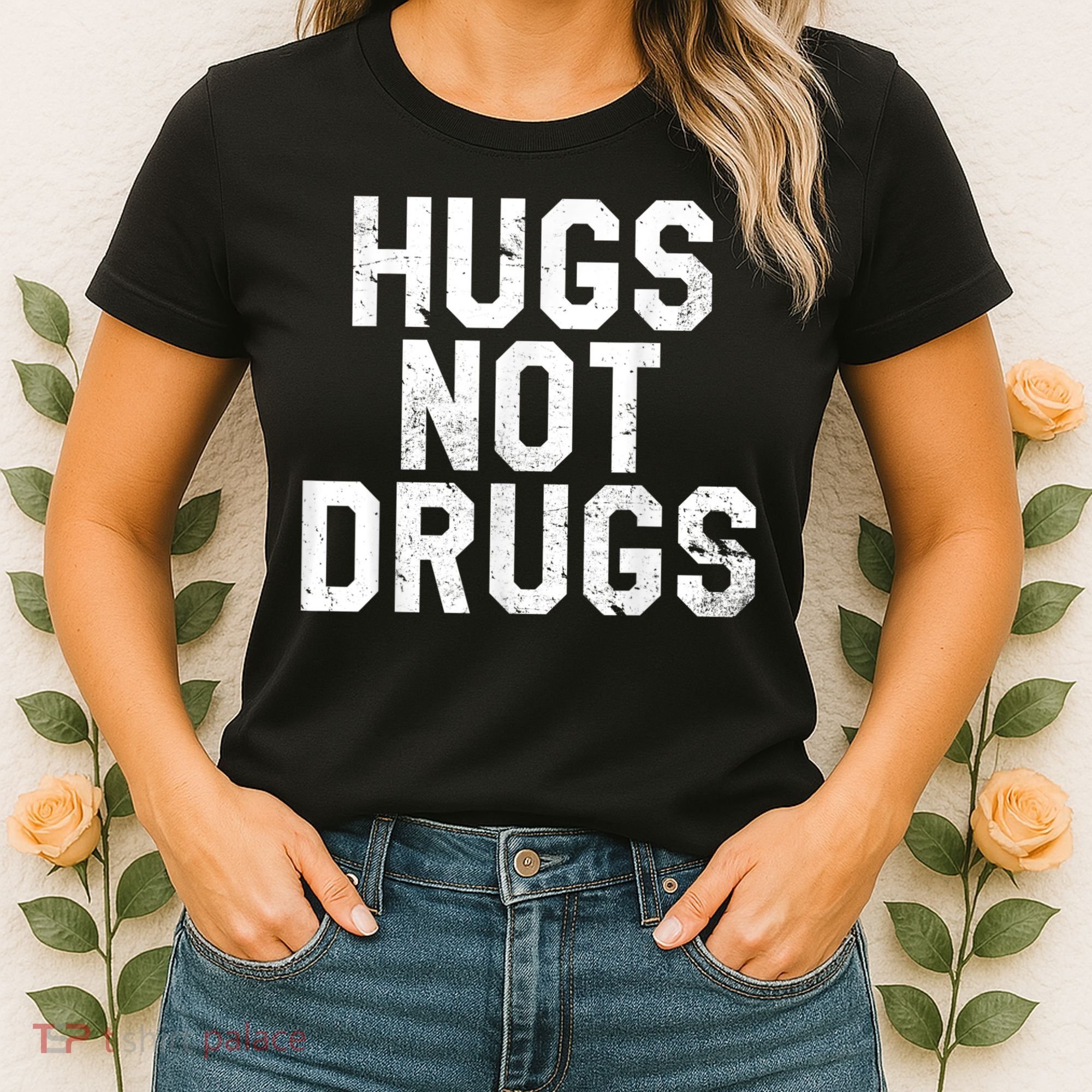 Hugs Not Drugs Distressed Jumbo Print Graphic Women's T-Shirt