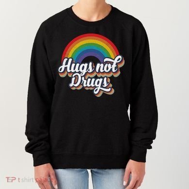 Hugs Not Drugs Rainbow Women's Sweatshirt