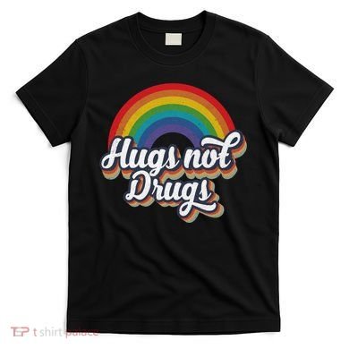 Hugs Not Drugs Rainbow T-Shirt
