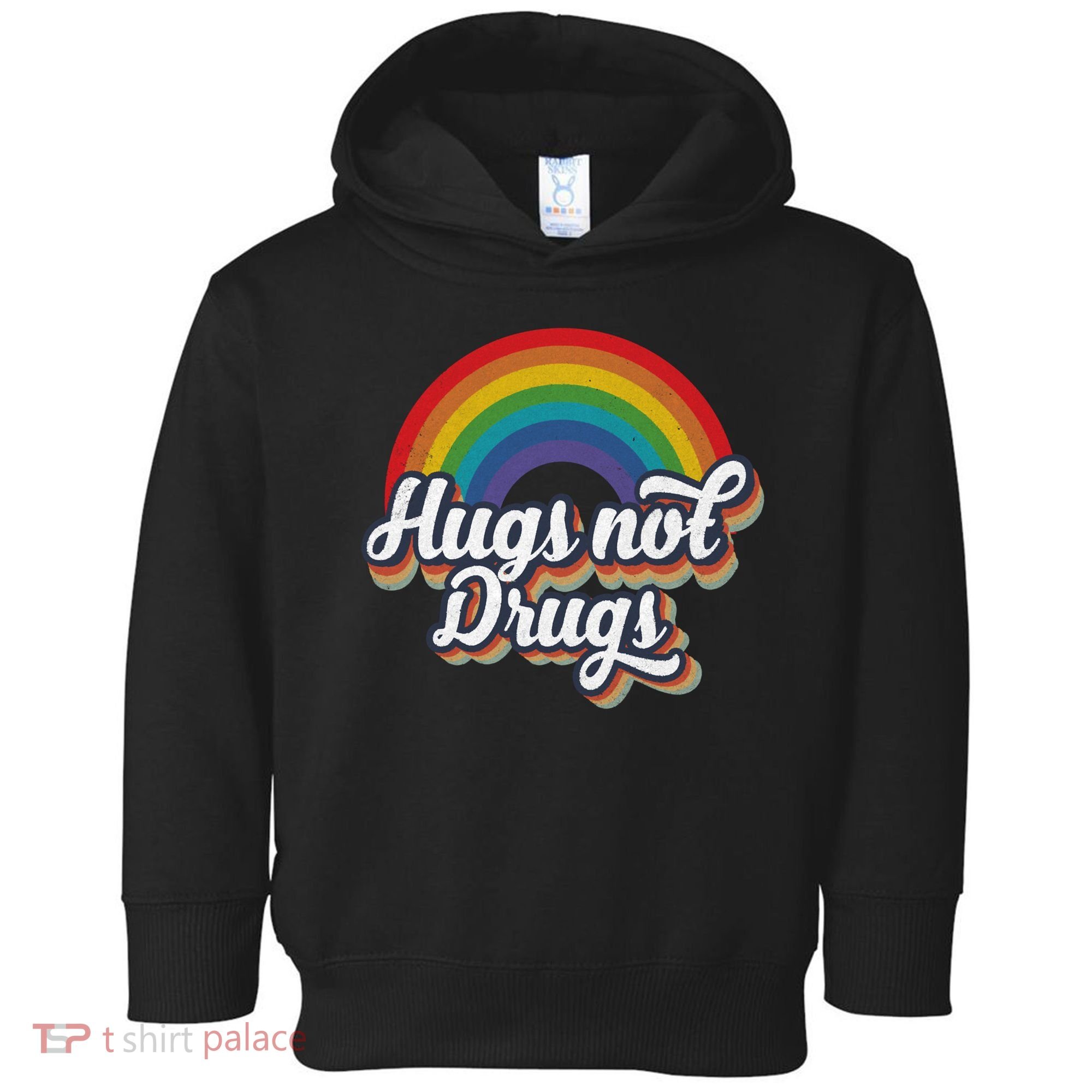 Hugs Not Drugs Rainbow Toddler Hoodie