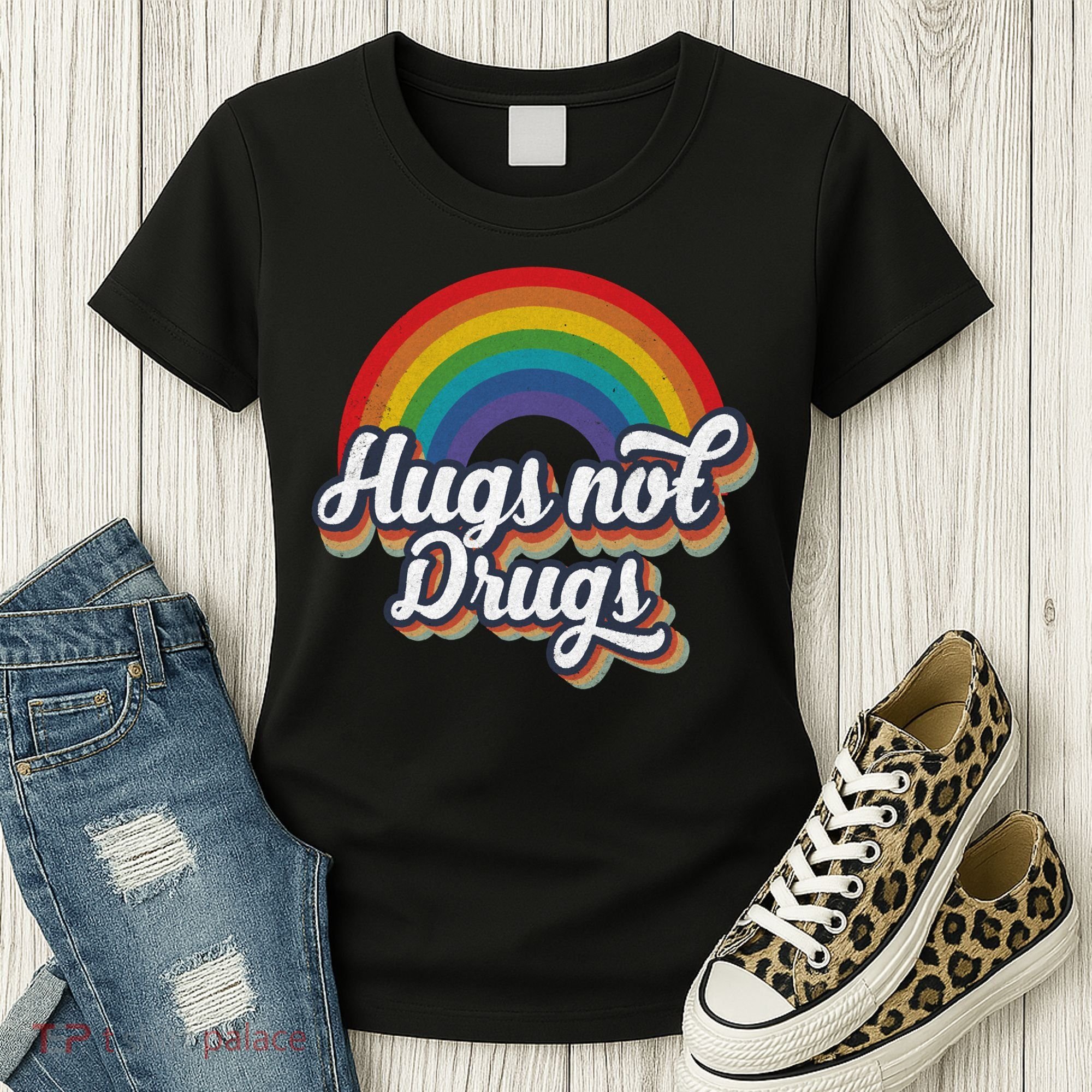 Hugs Not Drugs Rainbow Women's T-Shirt
